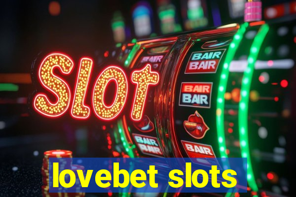 lovebet slots